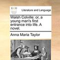 Cover Art for 9781140976721, Walsh Colville by Anna Maria Taylor