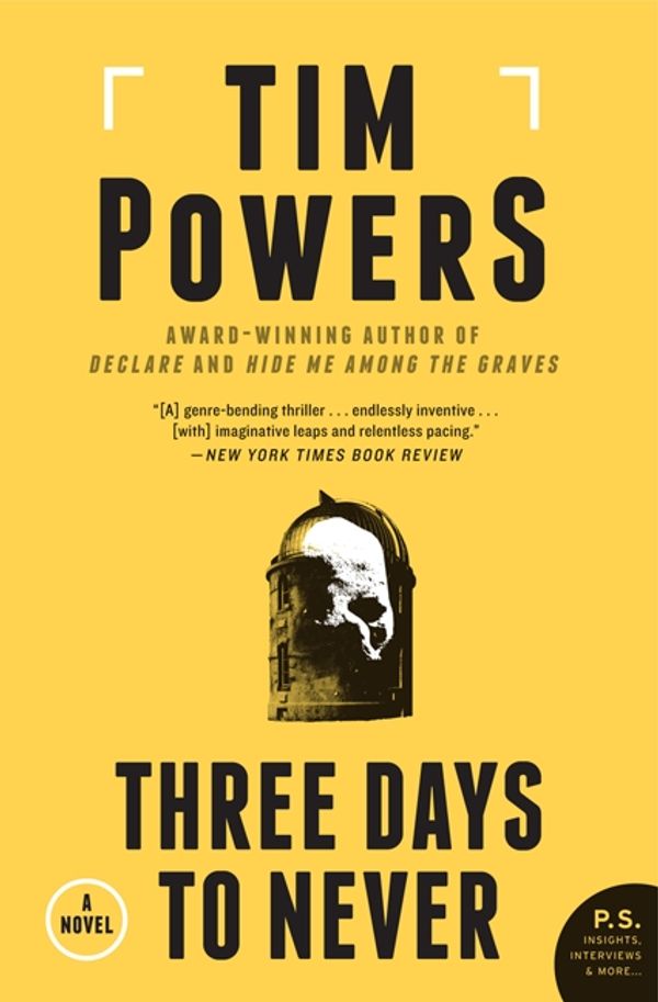 Cover Art for 9780062221391, Three Days to Never by Tim Powers