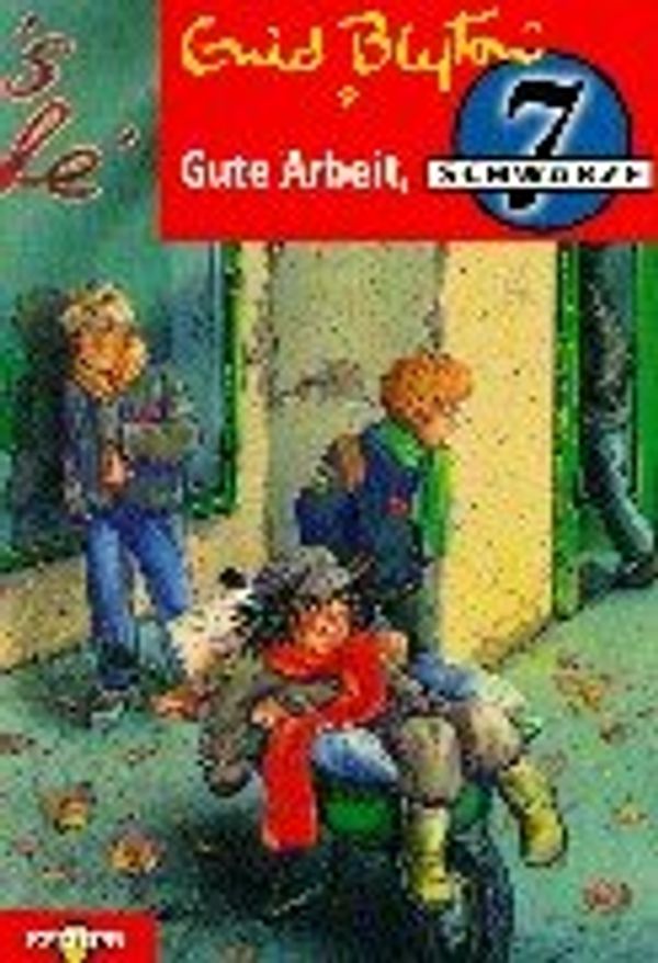 Cover Art for 9783570204399, Die Schwarze 7 / Gute Arbeit, Schwarze 7: Ab 8 Jahren by Enid Blyton