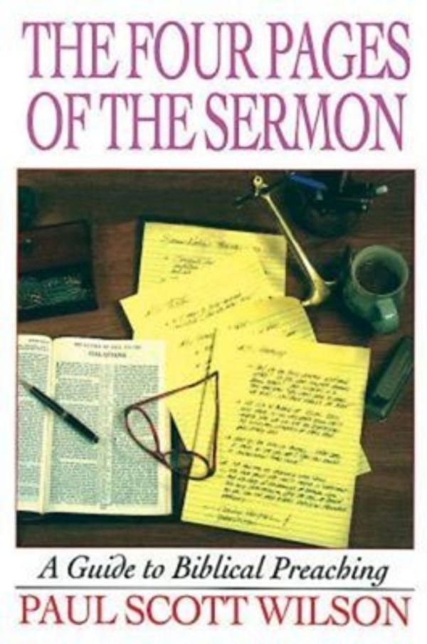 Cover Art for 9780687023950, The Four Pages of the Sermon by Paul Scott Wilson