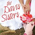 Cover Art for 9781944925642, The Davis Sisters by Rachael Johns