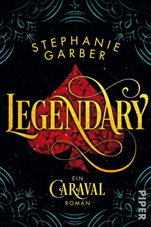 Cover Art for 9783492282130, Legendary: Ein Caraval-Roman by Stephanie Garber