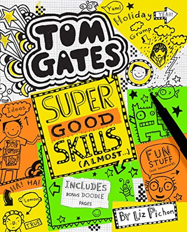 Cover Art for 9781443157292, Tom Gates #10: Super Good Skills (Almost .) by Liz Pichon