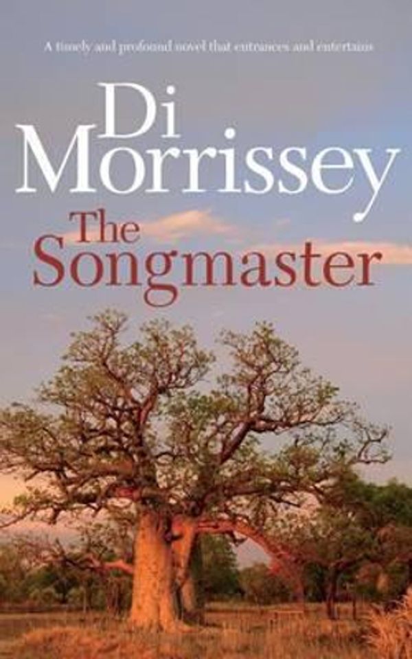 Cover Art for 9781250053329, The Songmaster by Di Morrissey