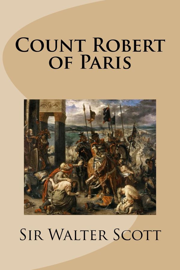 Cover Art for 1230000642187, Count Robert of Paris by Sir Walter Scott