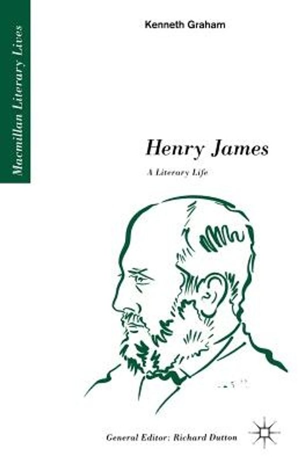 Cover Art for 9780333433553, Henry James: A Literary Life (Literary Lives) by Kenneth Graham