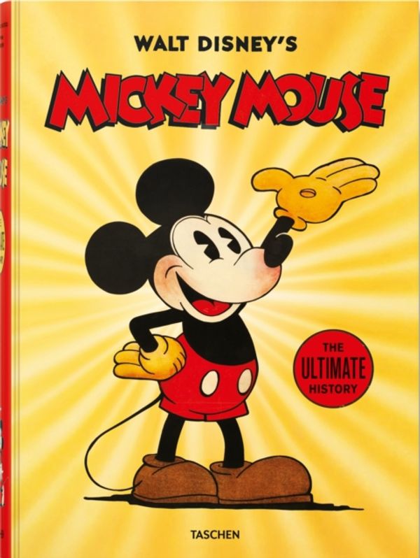 Cover Art for 9783836552844, Walt Disney's Mickey Mouse: The Complete History by David Gerstein