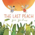 Cover Art for 9781626723504, The Last Peach by Gus Gordon