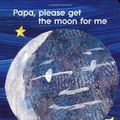 Cover Art for 9780590431125, Papa, Please Get the Moon For Me by Eric Carle