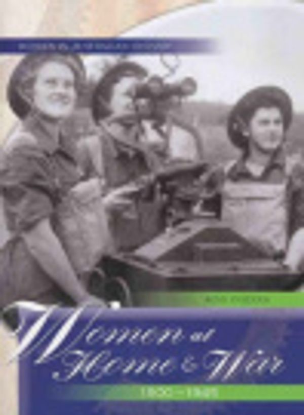 Cover Art for 9781740701693, Women at War and Home 1900-1945 (Women in Australian History S.) by Rose Inserra