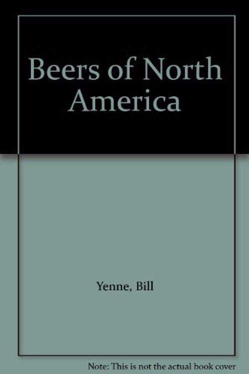 Cover Art for 9780681415959, Beers of North America by Bill Yenne