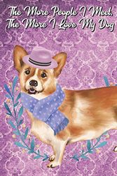 Cover Art for 9781075401282, The More People I Meet The More I Love My Dog: Corgi Pet Dog Funny Notebook Journal. Great Gag Book For Friends and Doggy Puppy Owners or as a Birthday or Holiday Gift. by Janice H McKlansky Publishing