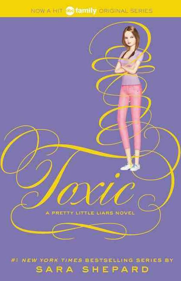 Cover Art for 9780062287021, Pretty Little Liars #15: Toxic by Sara Shepard