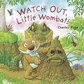 Cover Art for 9781862337848, Watch Out, Little Wombat! by Charles Fuge