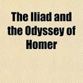 Cover Art for 9781150496578, Iliad and the Odyssey of Homer by Homer