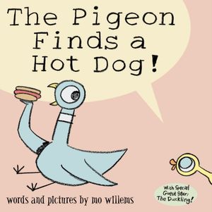 Cover Art for 9781844285457, The Pigeon Finds a Hot Dog! by Mo Willems