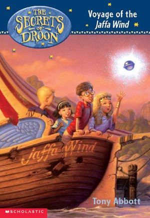Cover Art for 9780613505222, Voyage of the Jaffa Wind (Secrets of Droon (Library)) by Tony Abbott