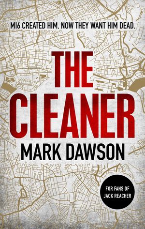Cover Art for 9781787394629, The Cleaner by Mark Dawson