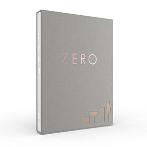 Cover Art for 9781733008839, Zero: A New Approach to Non-Alcoholic Drinks - Reserve Edition by Grant Achatz, Allen Hemberger, Nick Kokonas