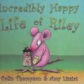 Cover Art for 9780734408068, The Short and Incredibly Happy Life of Riley by Colin Thompson