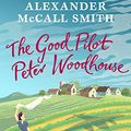 Cover Art for 9781846974489, The Good Pilot Peter Woodhouse by McCall Smith, Alexander