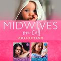 Cover Art for B088T2G1HW, Midwives On Call Collection by Alison Roberts, Carol Marinelli, Kate Hardy, Anne Fraser, Marion Lennox, Fiona Lowe, Sue MacKay, Scarlet Wilson, Susanne Hampton, Fiona McArthur
