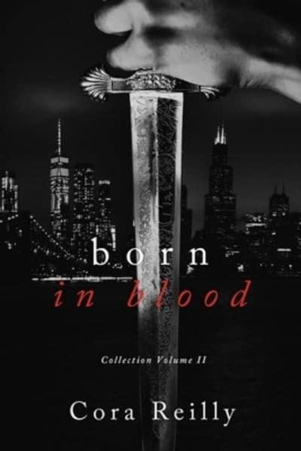 Cover Art for 9798744707453, Born in Blood Collection Volume 2 by Reilly, Cora