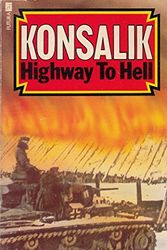 Cover Art for 9780708819654, Highway to Hell by [by] Heinz G. Konsalik ; translated by Robert Vacha