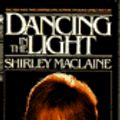 Cover Art for 9780553275575, Dancing in the Light by Shirley MacLaine