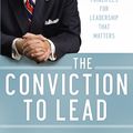 Cover Art for 9781441260567, Conviction to Lead, The by Albert Mohler