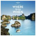 Cover Art for 9781683758020, Lonely Planet's Where to Go When 2019 Calendar by Lonely Planet