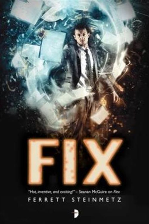 Cover Art for 9780857665720, Fix by Ferrett Steinmetz