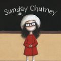 Cover Art for 9781743483589, Sunday Chutney (eBook) by Aaron Blabey