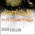 Cover Art for 9780143053118, Hamish X and the Cheese Pirates by Sean Cullen