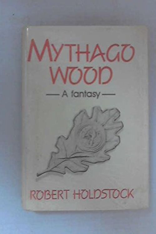 Cover Art for 9780575034969, Mythago Wood by Robert Holdstock