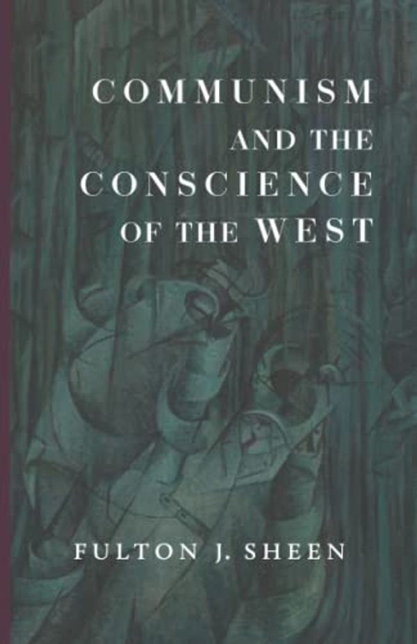 Cover Art for 9781685950002, Communism and the Conscience of the West by Fulton J. Sheen