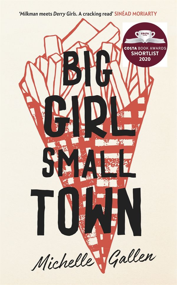 Cover Art for 9781529304206, Big Girl, Small Town by Michelle Gallen