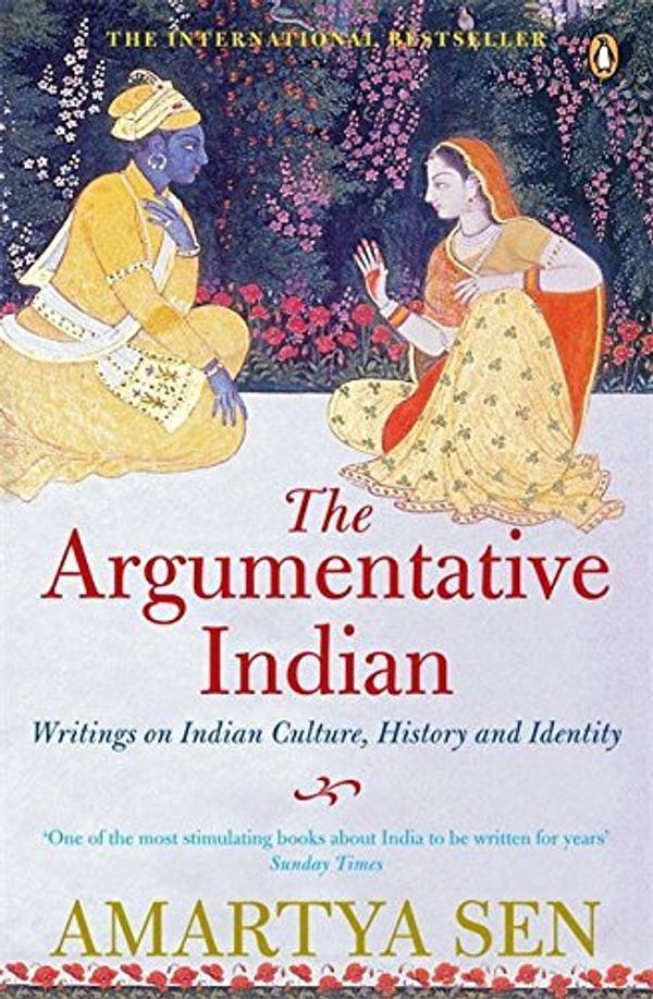 Cover Art for 8601405479211, By Amartya Sen The Argumentative Indian: Writings on Indian History, Culture and Identity by 