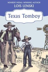 Cover Art for 9781453258408, Texas Tomboy by Lois Lenski