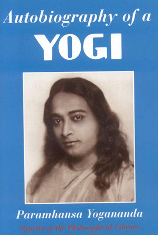 Cover Art for 9781565896154, Autobiography of a Yogi: Reprint of the Philosophical Library 1946 First Edition by Paramhansa Yogananda