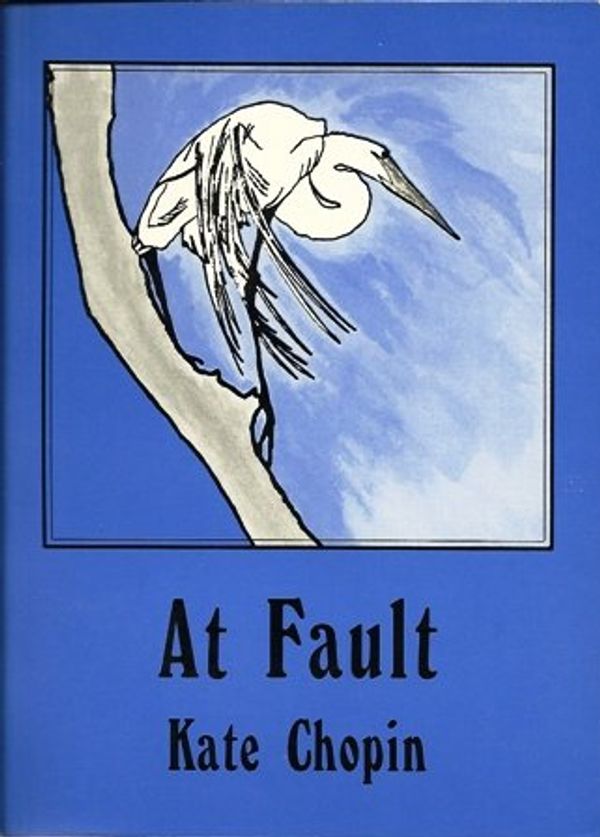 Cover Art for 9780961428518, At fault: A novel by Kate Chopin