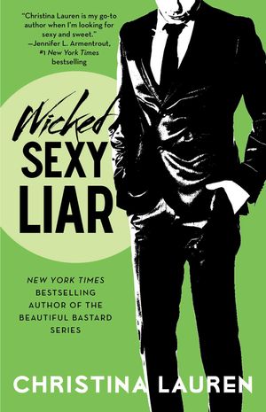 Cover Art for 9781476777993, Wicked Sexy Liar by Christina Lauren