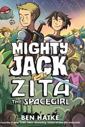 Cover Art for 9781250191731, Mighty Jack and Zita the Spacegirl by Ben Hatke