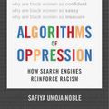 Cover Art for 9781479849949, Algorithms of OppressionHow Search Engines Reinforce Racism by Safiya Umoja Noble