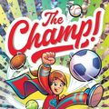 Cover Art for 9781761064210, The Champ: The Champ 1 by Anh Do