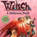 Cover Art for 9780786851911, W.I.T.C.H. Chapter Book #13: A Different Path by Elizabeth Lenhard