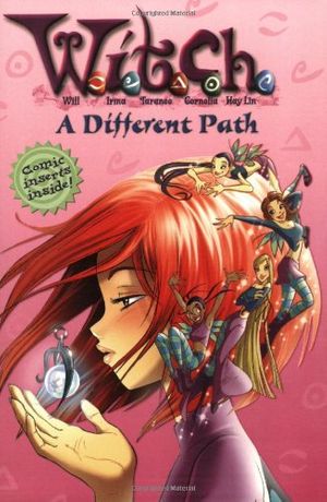 Cover Art for 9780786851911, W.I.T.C.H. Chapter Book #13: A Different Path by Elizabeth Lenhard