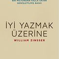 Cover Art for 9786055150877, Iyi Yazmak Üzerine: Düzyazi Icin Yol Haritasi by William Zinsser