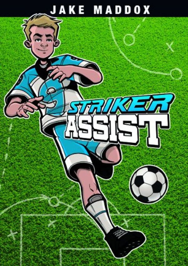 Cover Art for 9781434240118, Striker Assist by Jake Maddox