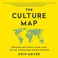 Cover Art for B07YL7JTT5, The Culture Map: Breaking Through the Invisible Boundaries of Global Business by Erin Meyer